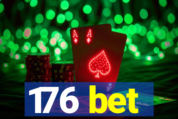 176 bet
